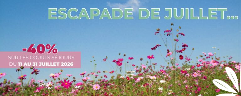 Offre spéciale Escapades en Juillet Offre spéciale Escapades en Juillet